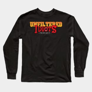 Unfiltered Idiots official tee Long Sleeve T-Shirt